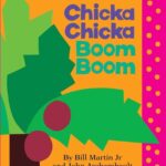 “Chicka Chicka Boom Boom” اثر بیل مارتین جونیور و جان آرچمبل